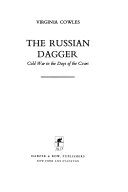 The Russian dagger; cold war in the days of the czars