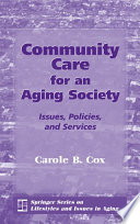 Community care for an aging society issues, policy, and services /