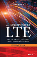 An introduction to LTE LTE, LTE-advanced, SAE, VoLTE and 4G mobile communications /