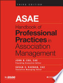 ASAE handbook of professional practices in association management /