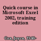 Quick course in Microsoft Excel 2002, training edition