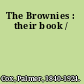 The Brownies : their book /
