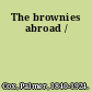 The brownies abroad /