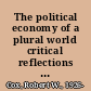 The political economy of a plural world critical reflections on power, morals and civilization /