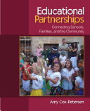 Educational partnerships : connecting schools, families, and the community /