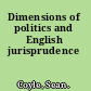 Dimensions of politics and English jurisprudence