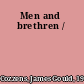 Men and brethren /