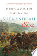 Shenandoah 1862 Stonewall Jackson's Valley Campaign /