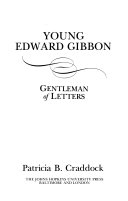 Young Edward Gibbon, gentleman of letters /