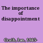 The importance of disappointment