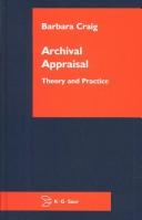 Archival appraisal : theory and practice /