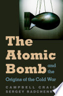 The atomic bomb and the origins of the Cold War