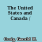 The United States and Canada /