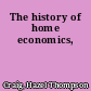 The history of home economics,