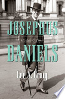 Josephus Daniels his life & times /