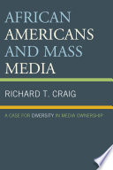 African Americans and mass media : a case for diversity in media ownership /