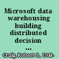 Microsoft data warehousing building distributed decision support systems /