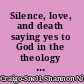 Silence, love, and death saying yes to God in the theology of Karl Rahner /