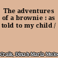 The adventures of a brownie : as told to my child /