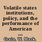 Volatile states institutions, policy, and the performance of American state economies /