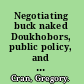 Negotiating buck naked Doukhobors, public policy, and conflict resolution /