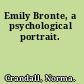 Emily Bronte, a psychological portrait.