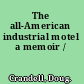 The all-American industrial motel a memoir /