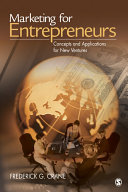 Marketing for Entrepreneurs : Concepts and Applications for New Ventures.