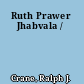 Ruth Prawer Jhabvala /