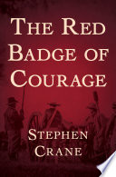 The red badge of courage /