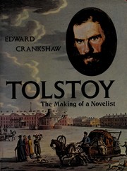 Tolstoy ; the making of a novelist.