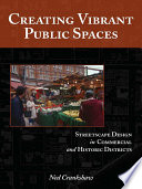 Creating vibrant public spaces streetscape design in commercial and historic districts /