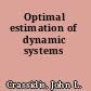 Optimal estimation of dynamic systems