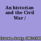 An historian and the Civil War /