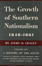 The growth of Southern nationalism, 1848-1861.
