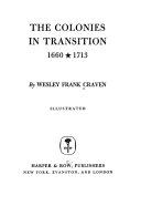 The colonies in transition, 1660-1713.