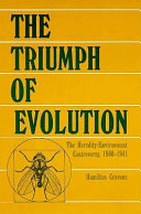 The triumph of evolution : the heredity-environment controversy, 1900-1941 /