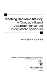 Teaching electronic literacy : a concepts-based approach for school library media specialists /