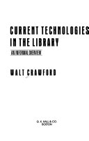 Current technologies in the library : an informal overview /