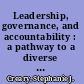 Leadership, governance, and accountability : a pathway to a diverse and inclusive organization /