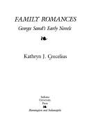 Family romances : George Sand's early novels /