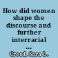 How did women shape the discourse and further interracial cooperation in the worldwide mass movement to "Free the Scottsboro boys"?