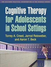 Cognitive therapy for adolescents in school settings /