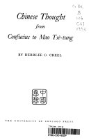 Chinese thought, from Confucius to Mao Tsê-tung.