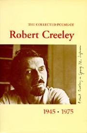 The collected poems of Robert Creeley, 1945-1975.