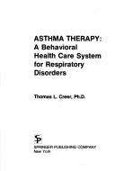 Asthma therapy : a behavioral health care system for respiratory disorders /