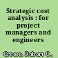 Strategic cost analysis : for project managers and engineers /
