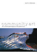 Community art an anthropological perspective /