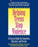 Helping teens stop violence : a practical guide for educators, counselors, and parents /