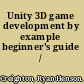 Unity 3D game development by example beginner's guide /
